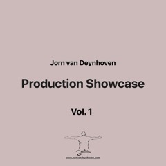 Jorn van Deynhoven - Production Showcase Vol. 1