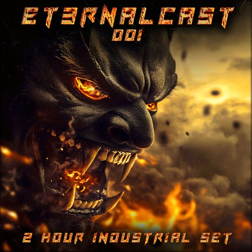 ET3RNALCAST001 - 2 HOUR INDUSTRIAL SET