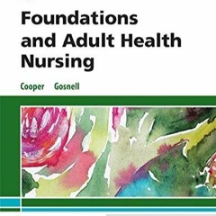 EBOOK/READ Foundations and Adult Health Nursing