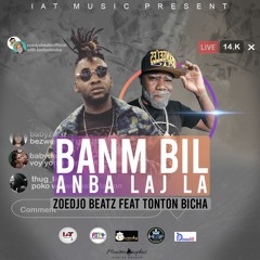 Banm Bil Anba Laj La (Zoedjobeatz feat. Tonton Bicha)