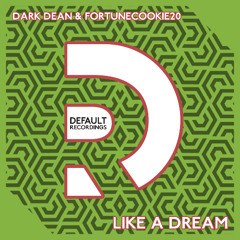 Dark Dean & Fortunecookie20 - Like A Dream (Original Mix) - DEF136 - Available 12-09-2025
