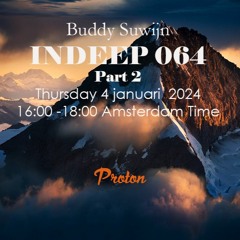 Buddy Suwijn INDEEP 064 Januari 2024 2nd Hour @ PROTON RADIO