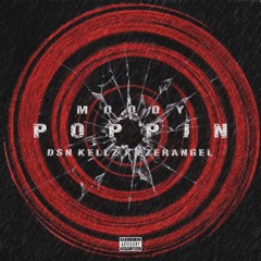 Moody - POPPIN (Feat. DSN Kellz & Ezerangel)