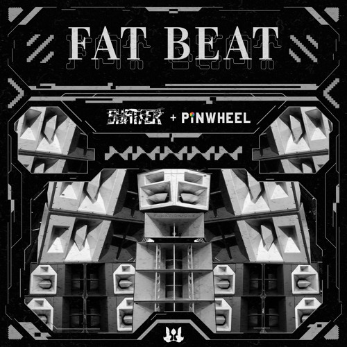Shatter & Pinwheel - FAT BEAT