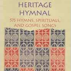 [Access] EPUB 📌 African American Heritage Hymnal: 575 Hymns, Spirituals, and Gospel