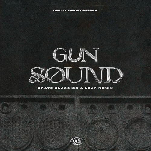 Gun Sound (Crate Classics & Leaf remix)