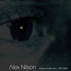 Alex Nilson - Classic Mix Techno P.2 (1997-2007)