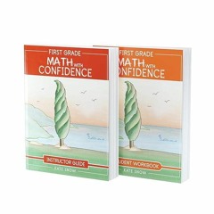 ✔Epub⚡️ First Grade Math with Confidence Bundle: Instructor Guide & Student Workbook