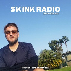 SKINK Radio 220 (Ibiza Edition) Presented By Showtek