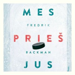Fredrik Backman „Mes prieš jus“ (ištrauka)