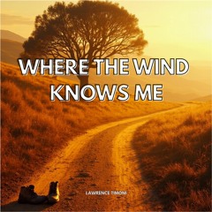 Where the Wind Knows Me