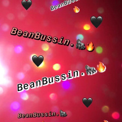 BeanBussin.🦍🔥(Prod.ReuelStopPlaying)