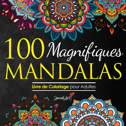 100 Mandalas A Colorier Adultes & Enfants: Livre à Colorier - 100