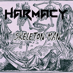 Harmacy - Skeleton Man