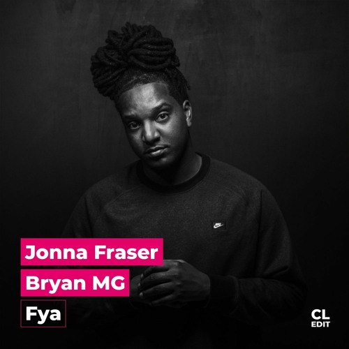 Jonna Fraser Feat. Bryan MG - Fya (CLAPLOOPERS Edit) *FREE DOWNLOAD*