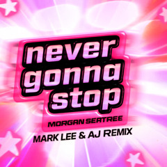 MARK LEE & AJ - NEVER GONNA STOP sample