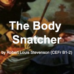 The Body Snatcher by Robert Louis Stevenson