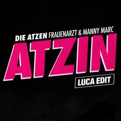 Die Atzen - Atzin (LUCA EDIT) HARDTECHNO