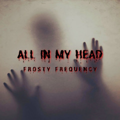 All In My Head