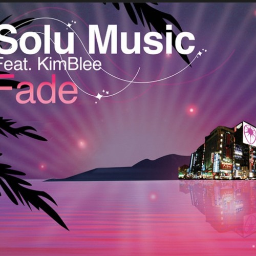 Solu Music (feat. KimBlee) - Fade - Andy Masonic Remix