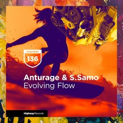 PREMIERE: Anturage & S.Samo — Evolving Flow (Original Mix) [Highway Records]