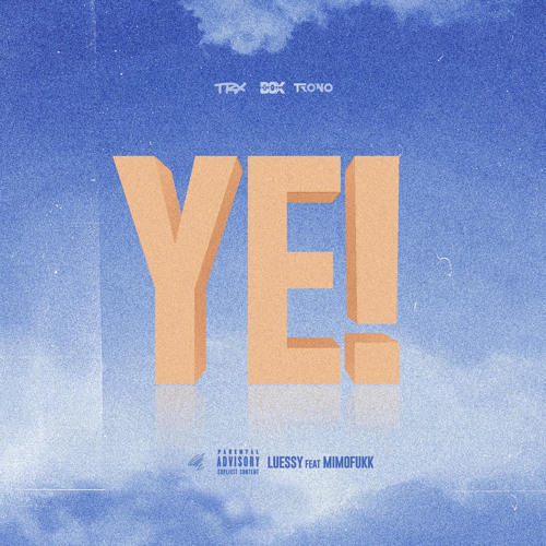 Ye! (feat. MimoFukk)
