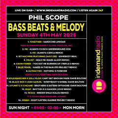PHIL SCOPE Bass Beats And Melody Part 4 (In Demand Radio 4th May 2025) (Going Local Dave Bolton)