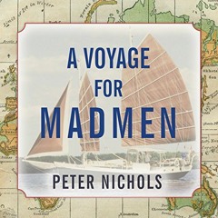 [VIEW] EBOOK EPUB KINDLE PDF A Voyage for Madmen by  Peter Nichols,Norman Dietz,Tanto