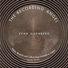 ACCESS PDF 📗 The Recording Angel: Music, Records and Culture from Aristotle to Zappa