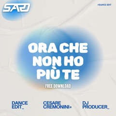 Cesare Cremonini - Ora che non ho più te DJSaro - Dance Edit