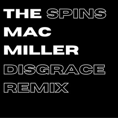 The Spins - Mac Miller (DISGRACE Remix)