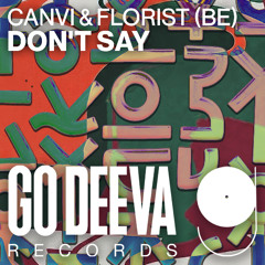 CANVI & Florist (BE) "Don't Say"