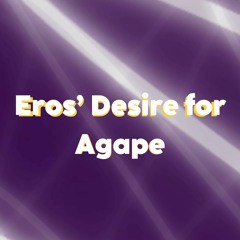 Eros with Agape