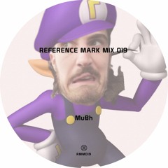 Reference Mark Mix 019 ※ Mußh