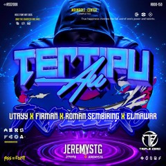 TERTIPU AU -#UTAYY& ELMAWAR (JEREMYSTG X FIRMAN X ROMAN SEMBIRING)#TRIPLEZEROOO$$