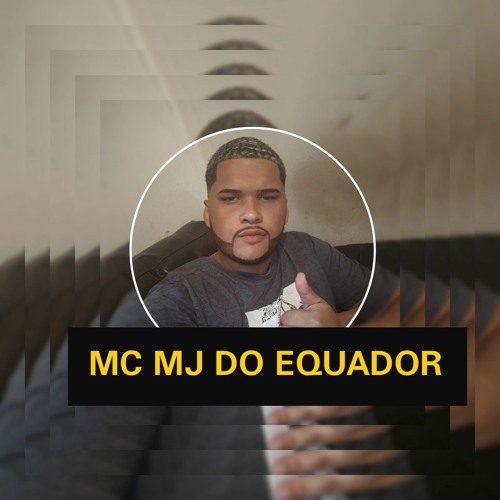 MC MJ DO EQUADOR - REVUADA DO EQUADOR