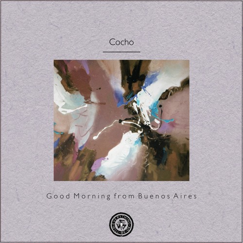 Cocho : Good Morning from Buenos Aires