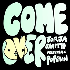 Come Over - Jorja Smith feat. Popcaan (Inu Bootleg)