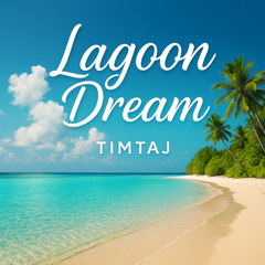 Lagoon Dream