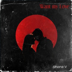 Want My Love (Original Mix)