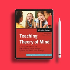 Teaching Theory of Mind: A Curriculum for Children with High Functioning Autism, Asperger's Syn