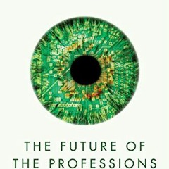 [VIEW] [EBOOK EPUB KINDLE PDF] The Future of the Professions: How Technology Will Tra