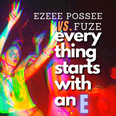 Eezee Possee vs. Fuze - Everything Starts With An E.mp3