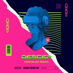 Descer (NOSTALGIC RMX)