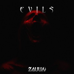 ZAUUN - EVIL'S [FREE DL]