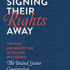 [Free] PDF 💏 Signing Their Rights Away: The Fame and Misfortune of the Men Who Signe