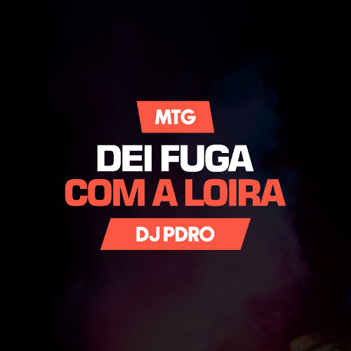 MTG - Fuga Com a Loira