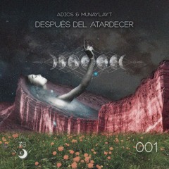 aDios & Munaylayt - Despues Del Atardecer (Original Mix)