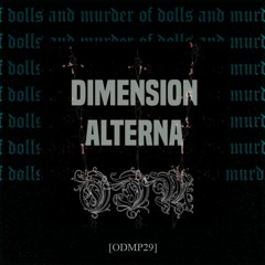 Of dolls and murder podcast #29 Dimension Alterna [ODMP29]
