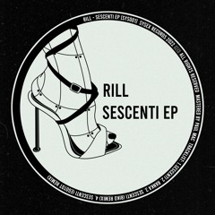 SYS001: Rill - Sescenti EP (Snippets)